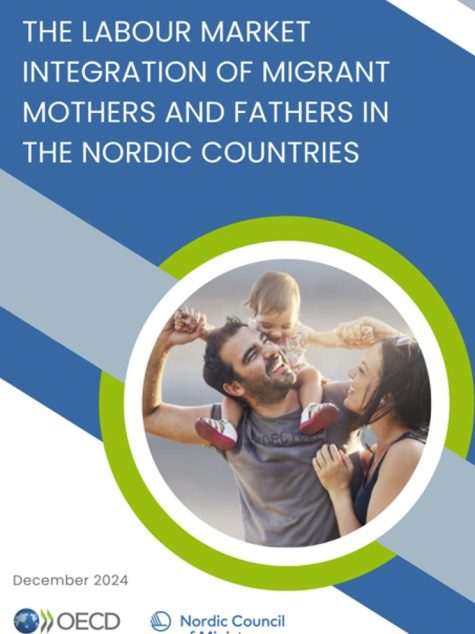The labour market integration of migrant mothers and fathers in the Nordic countries REPORT